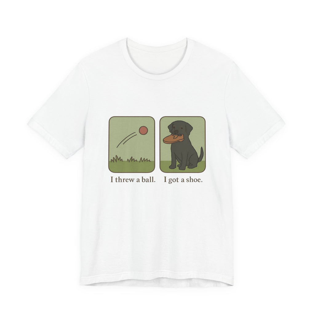 Black Lab I Threw a Ball I Got a Shoe Tee