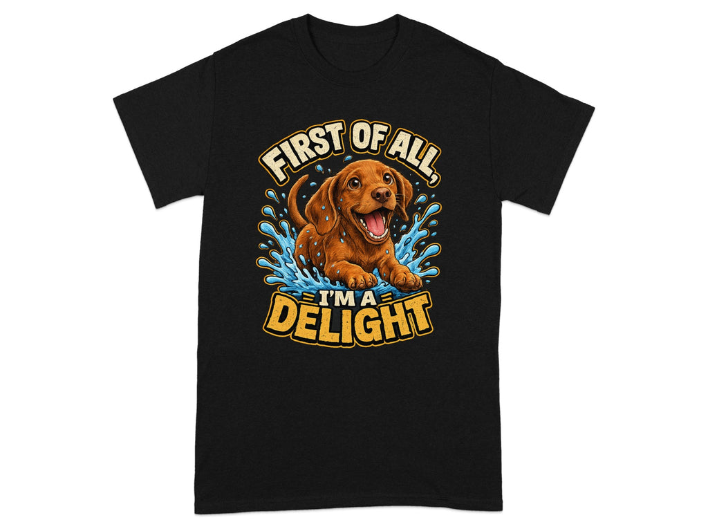 Black t-shirt with cartoon dachshund splashing water, text "First of all, I'm a delight".