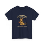 My German Shepherd Loves Me, You Not So Much - Funny German Shepherd Tee