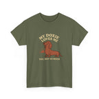 My Dachshund Loves Me, You Not So Much - Funny Dachshund Tee