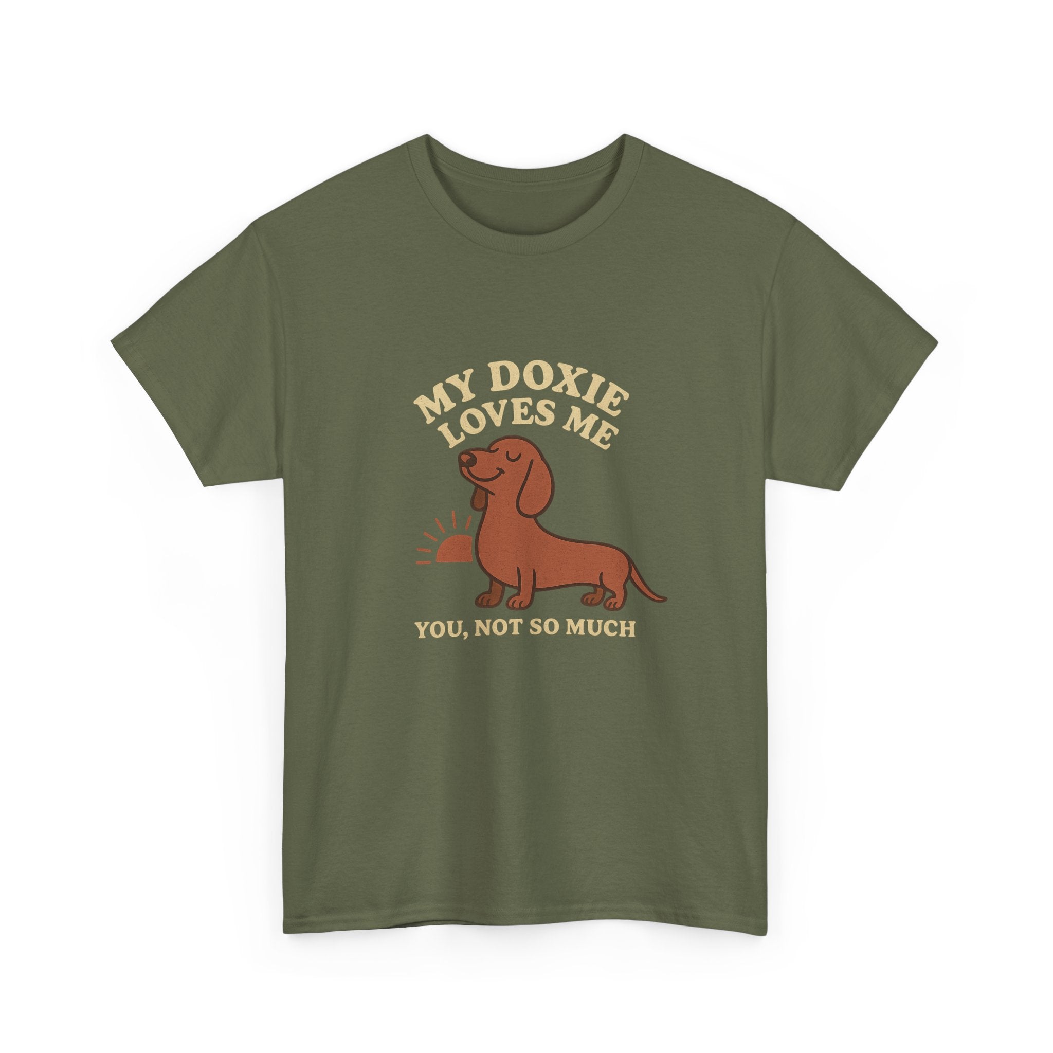 My Dachshund Loves Me, You Not So Much - Funny Dachshund Tee