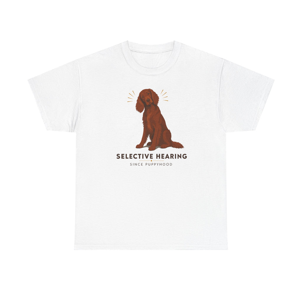 Selective Hearing Irish Setter T-Shirt
