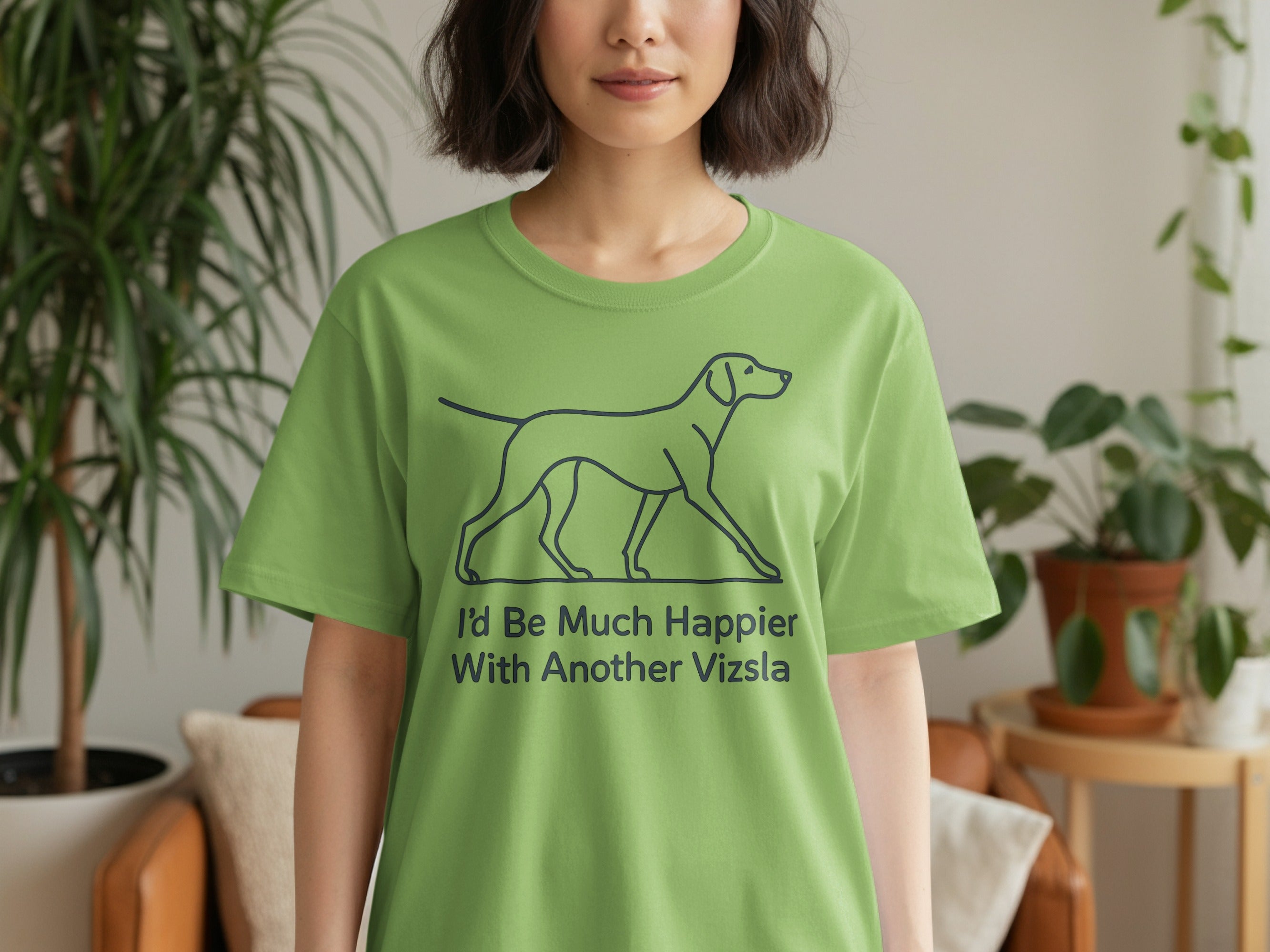 Green t-shirt with dark blue line drawing of a Vizsla and text "I'd Be Much Happier With Another Vizsla".