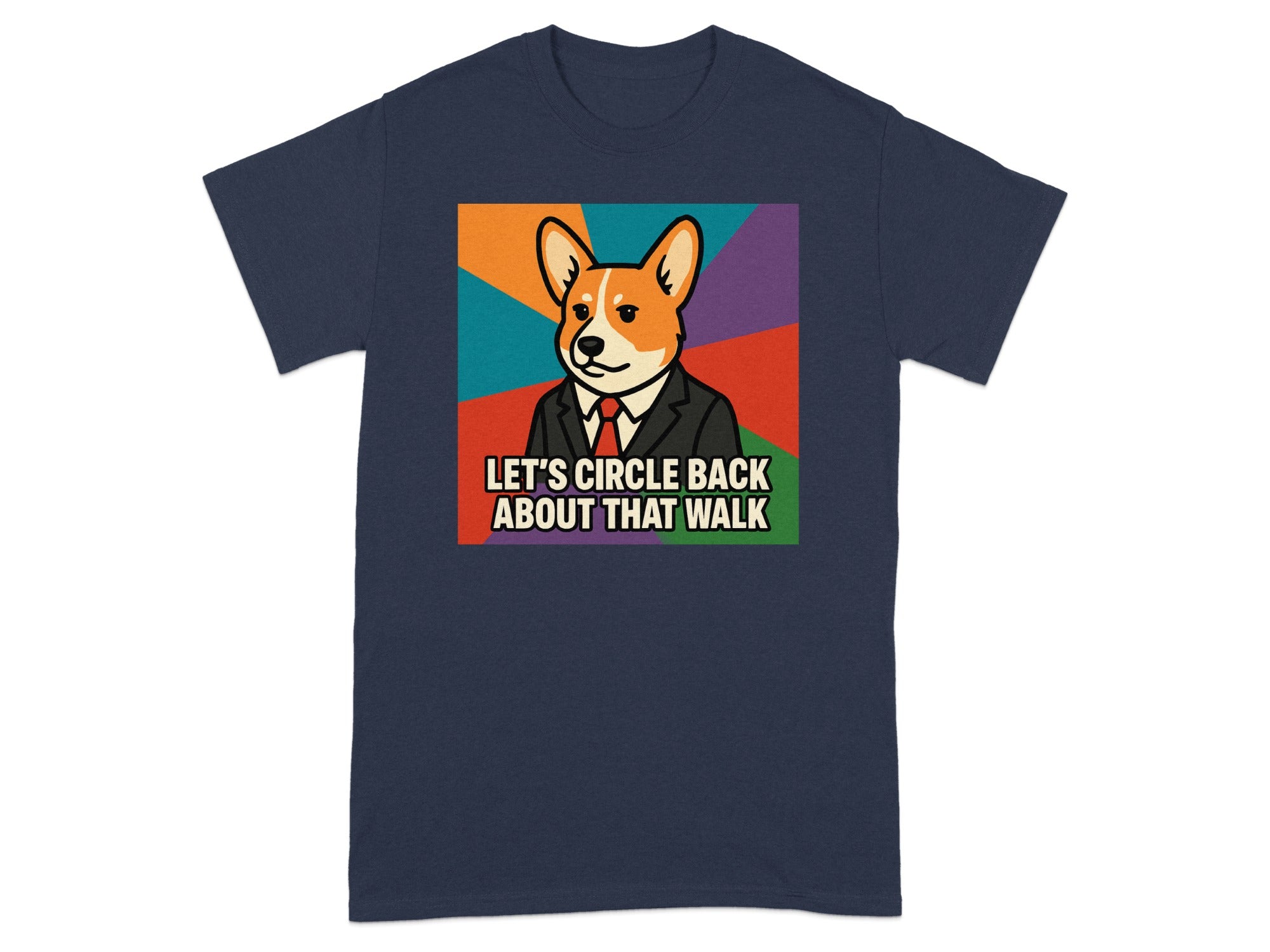 Let's Circle Back About That Walk T-shirt