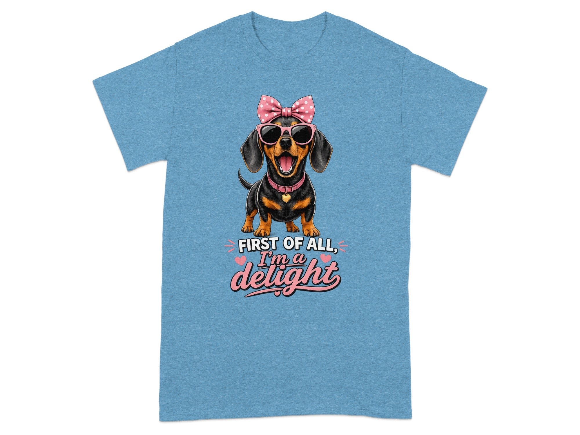 Dachshund wearing sunglasses and a pink bow, with "First of all, I'm a delight" text.