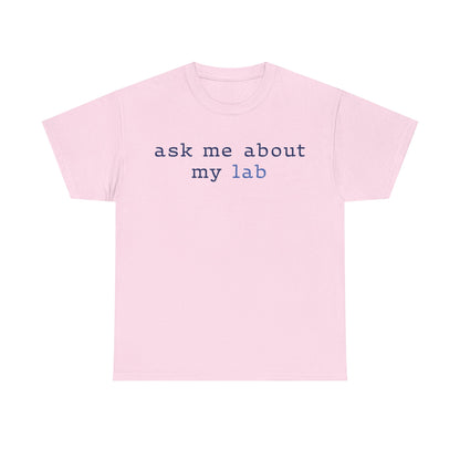 'Ask me about my lab' Text Design T-Shirt