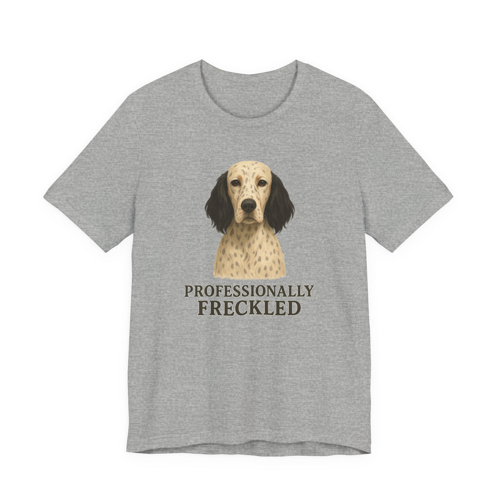 English Setter Professionally Freckled Tee