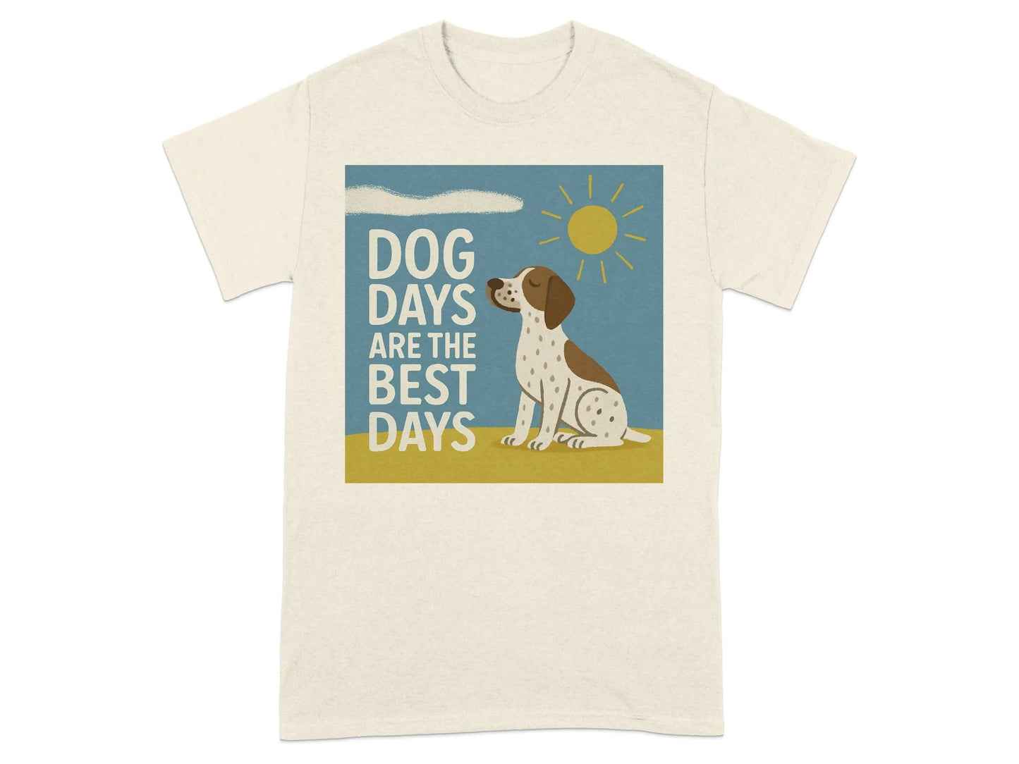 Dog Days Are the Best Days German Shorthaired Pointer T-Shirt Natural T-shirt