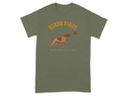 Olive green t-shirt with "BIRDS FIRST EVERYTHING ELSE LATER" and a bird dog.