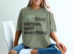 Stay Curious Sniff Everything Graphic Tee