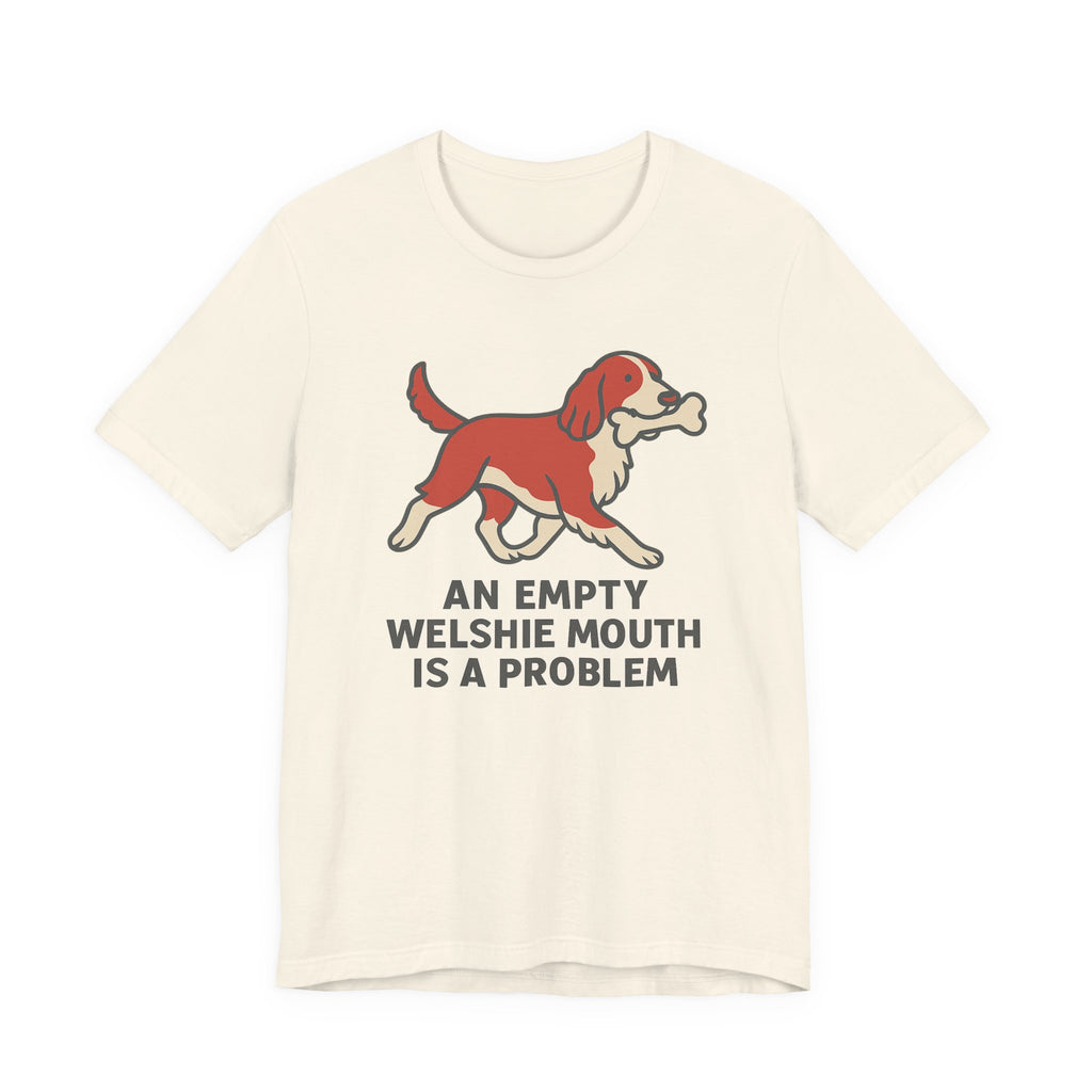 Welsh Springer Spaniel Empty Mouth Problem Tee