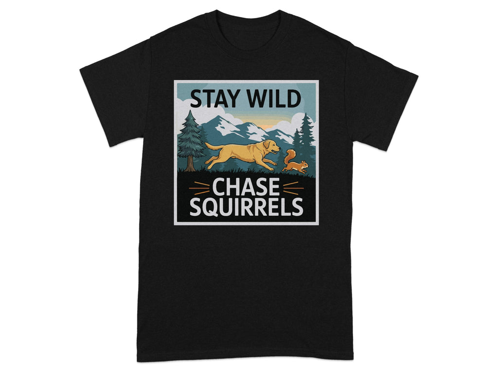 Stay Wild Chase Squirrels Graphic T-Shirt