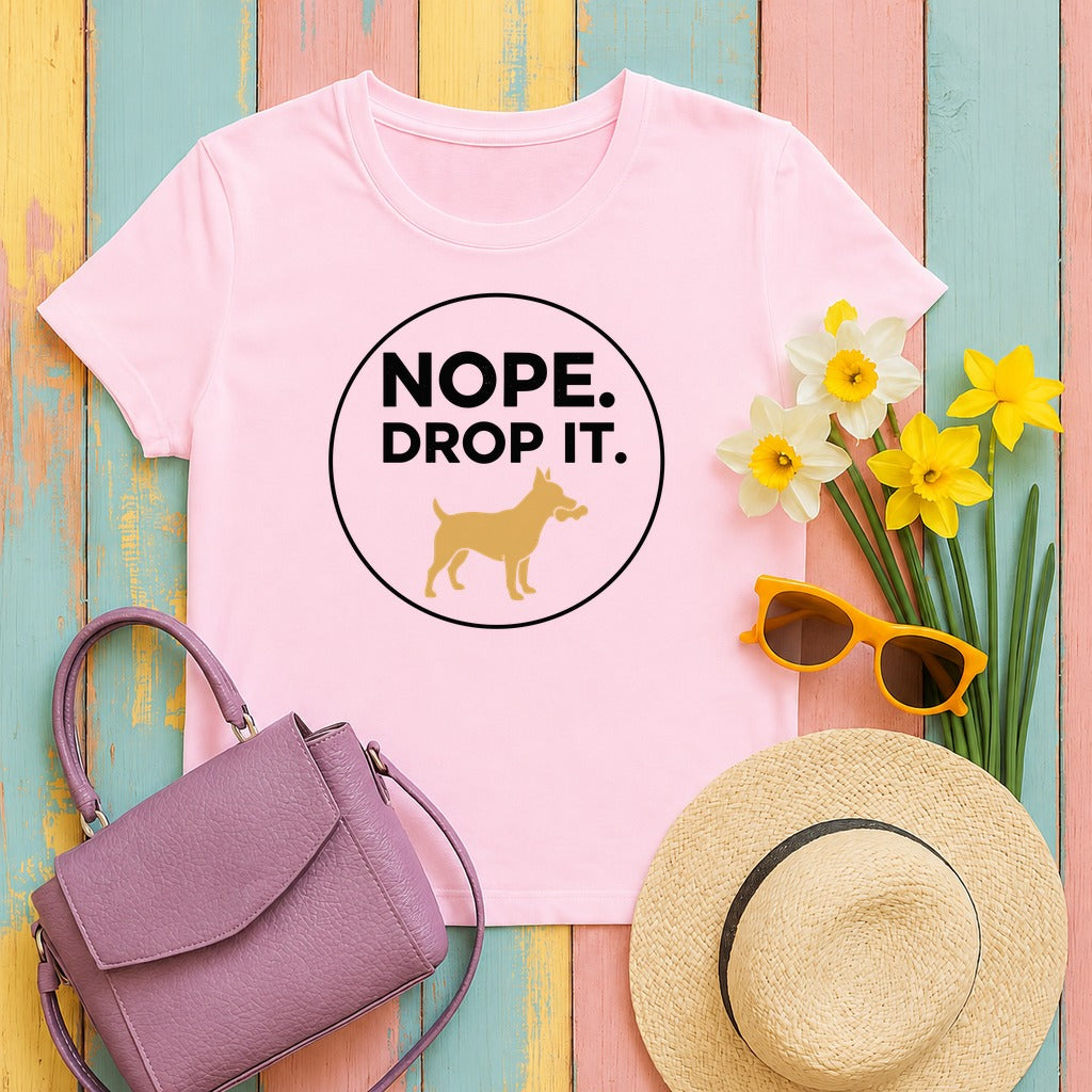 Nope Drop It Dog Bone Humor Funny Pet Lover T-Shirt in Light Pink