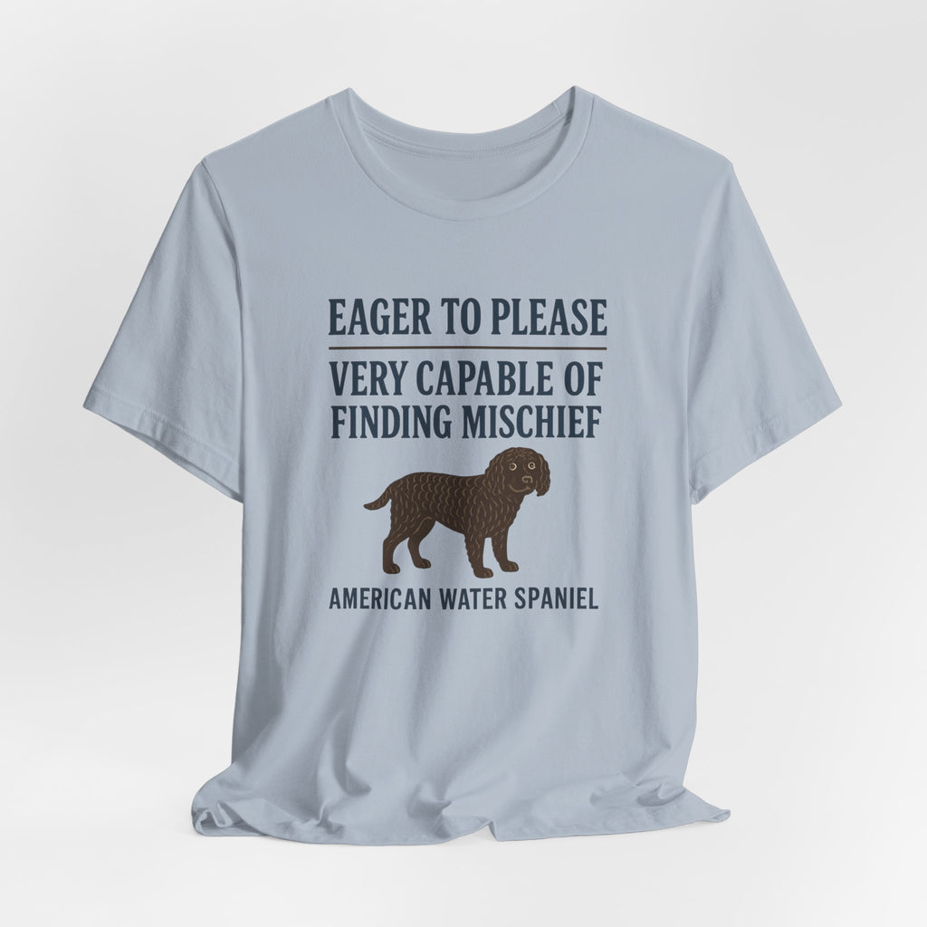 American Water Spaniel Eager To Please And Finding Mischief Tee
