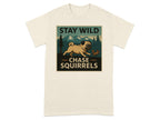 T-shirt graphic: pug chasing a squirrel with text "STAY WILD CHASE SQUIRRELS".