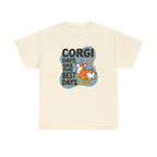 Corgi Days Are The Best Days T-Shirt