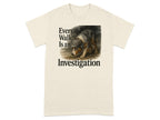 T-shirt with a dog wearing a hat and the text "Every Walk Is an Investigation".