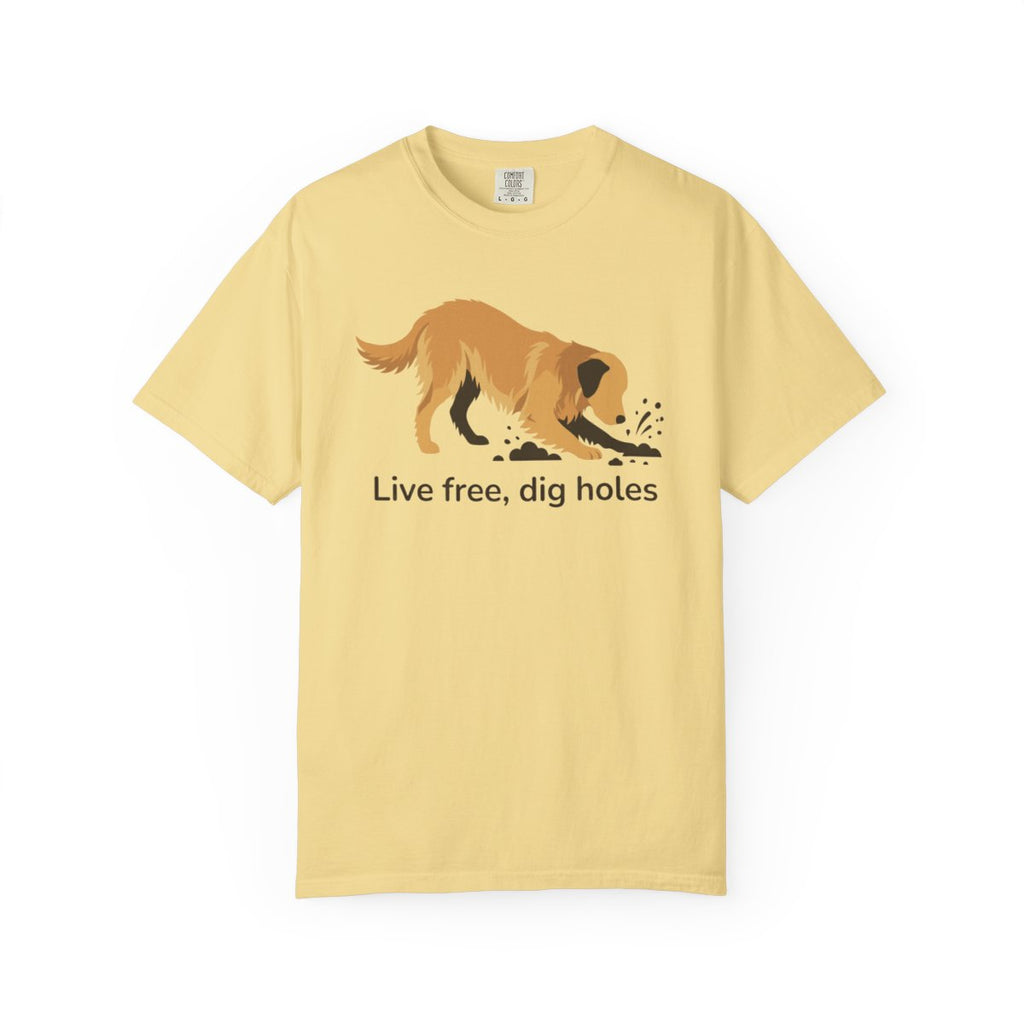 Live Free Dig Holes Dog Lover Unisex Shirt Product