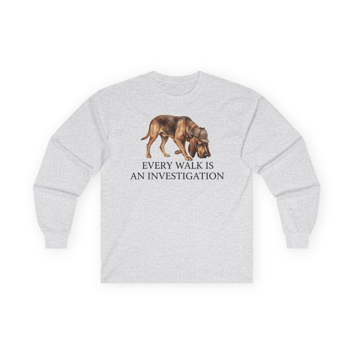 Every Walk Is An Investigation Bloodhound Long Sleeve Tee in Ash