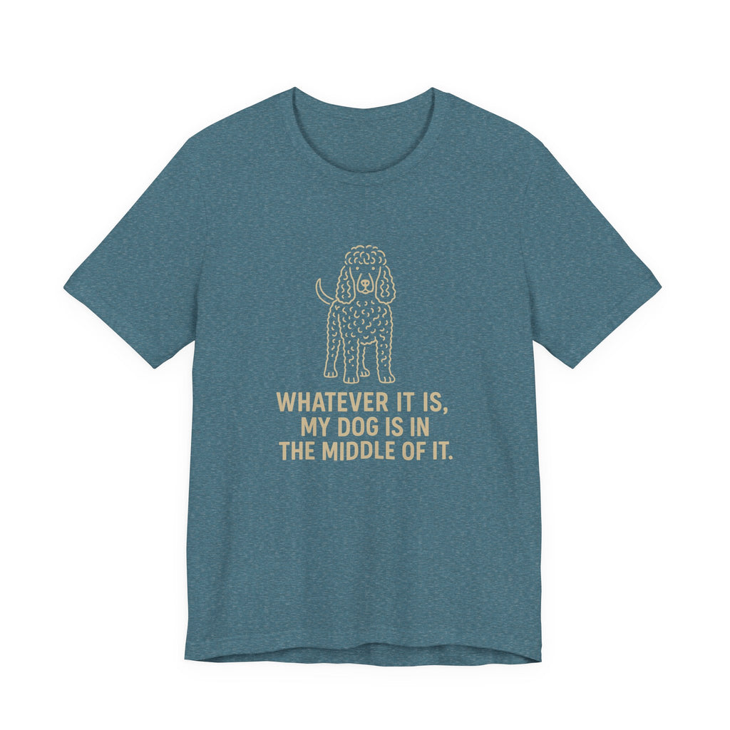 Irish Water Spaniel In The Middle Of It Tee