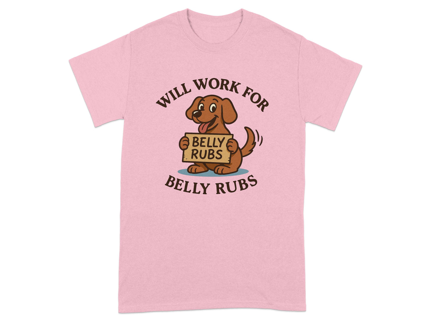 Will Work For Belly Rubs Dog Lover T-Shirt product type