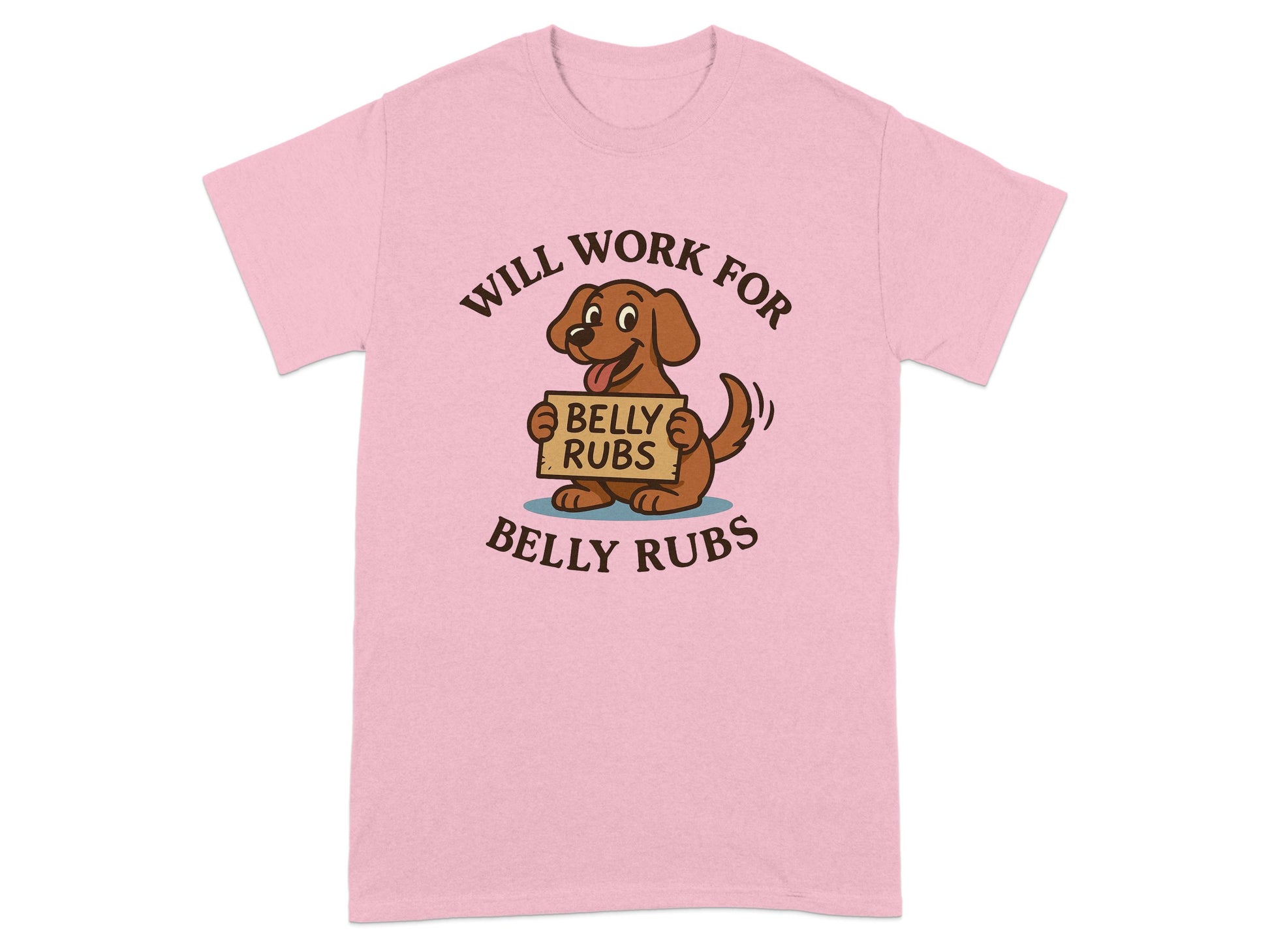 Will Work For Belly Rubs Dog Lover T-Shirt product type