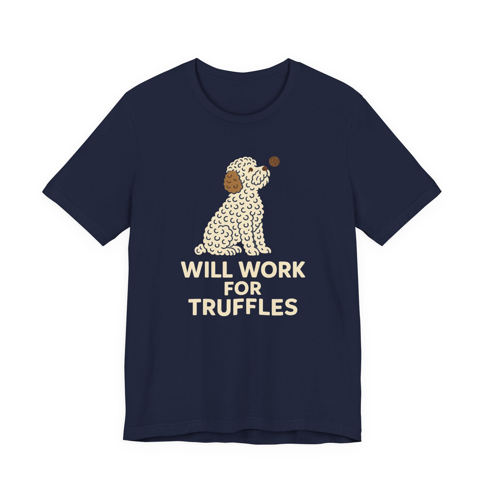 Lagotto Will Work for Truffles Tee