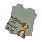 Walking My Brittany Is My Therapy Tee