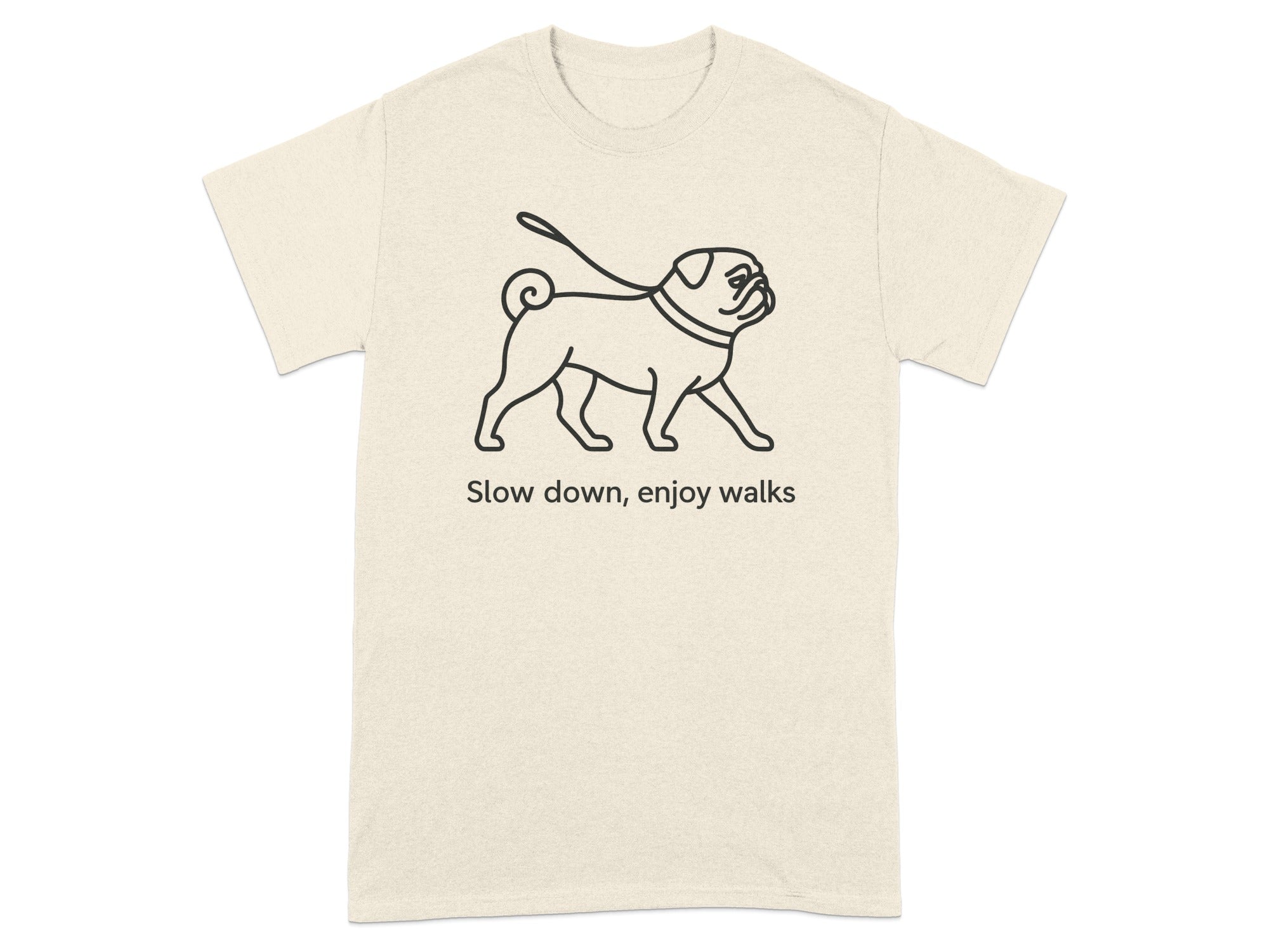 T-shirt with pug illustration and text "Slow down, enjoy walks".