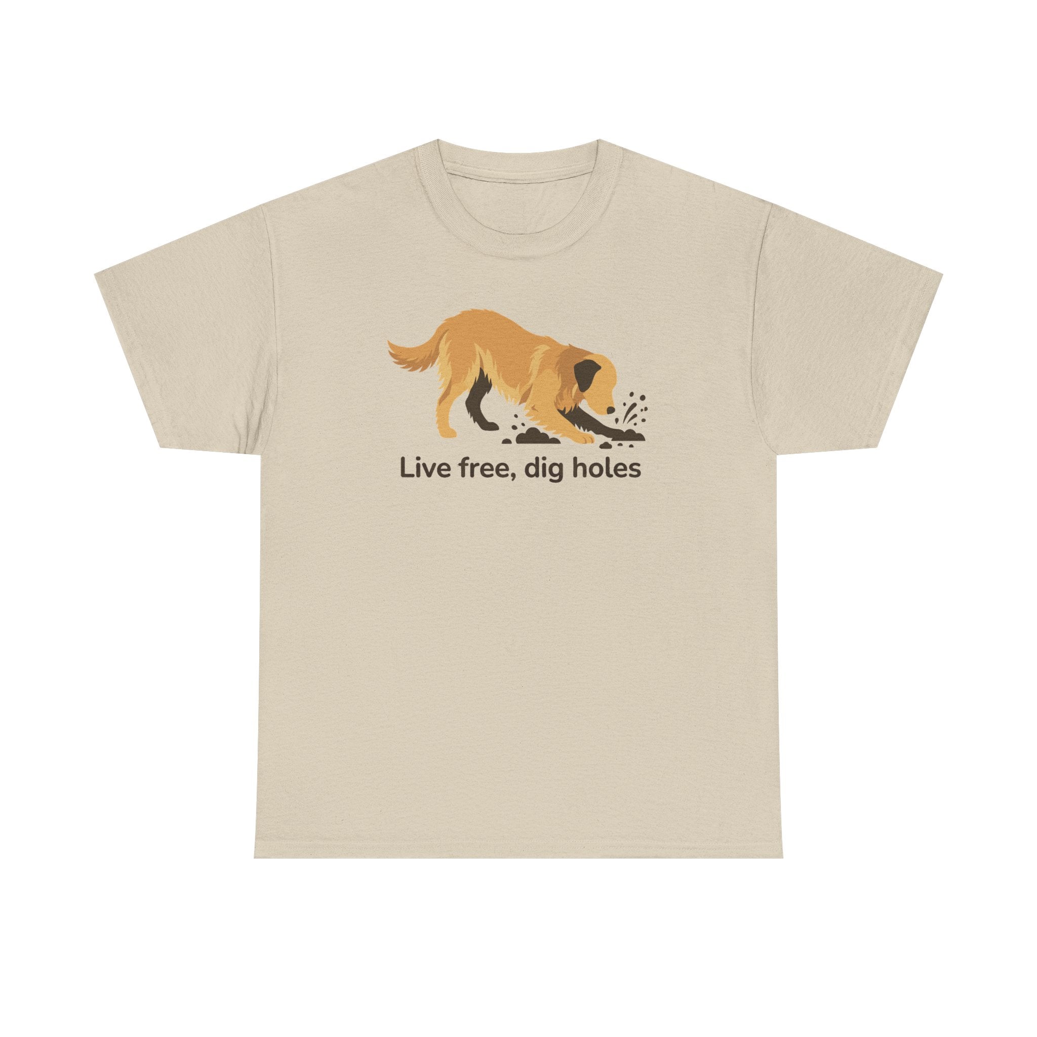 Live Free Dig Holes Golden Retriever T-Shirt