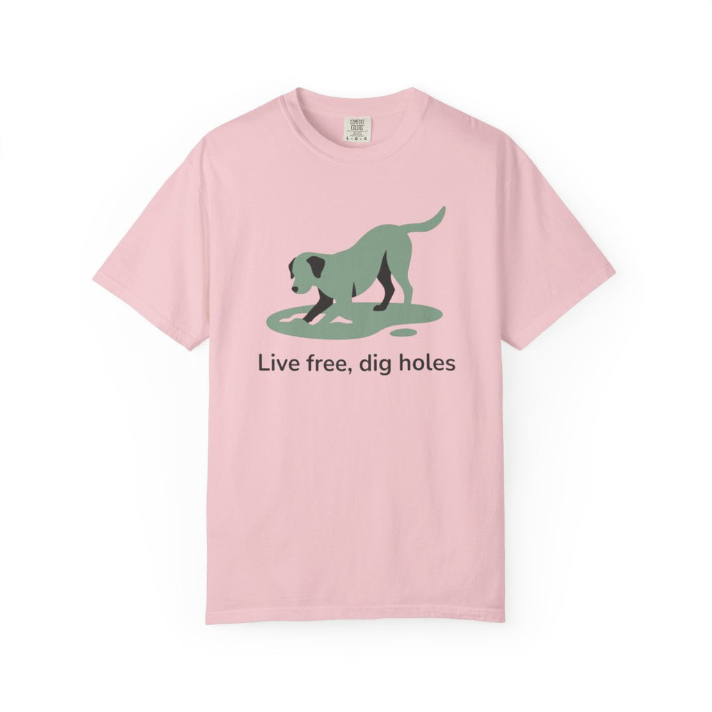 Live free dig holes dog graphic T-shirt