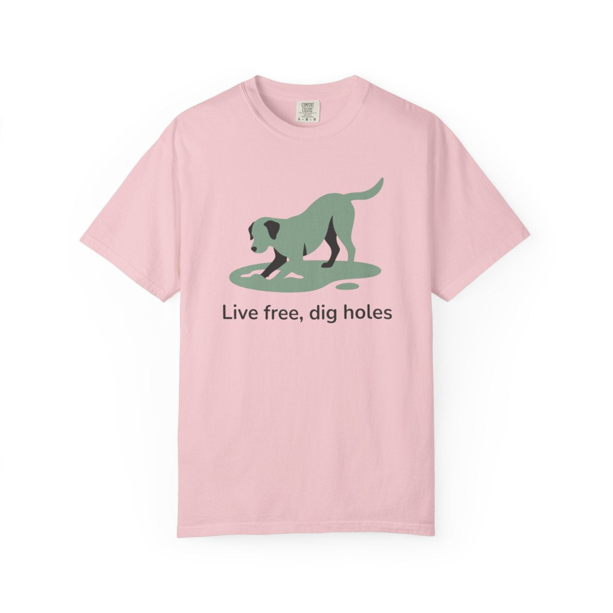 Live free dig holes dog graphic T-shirt