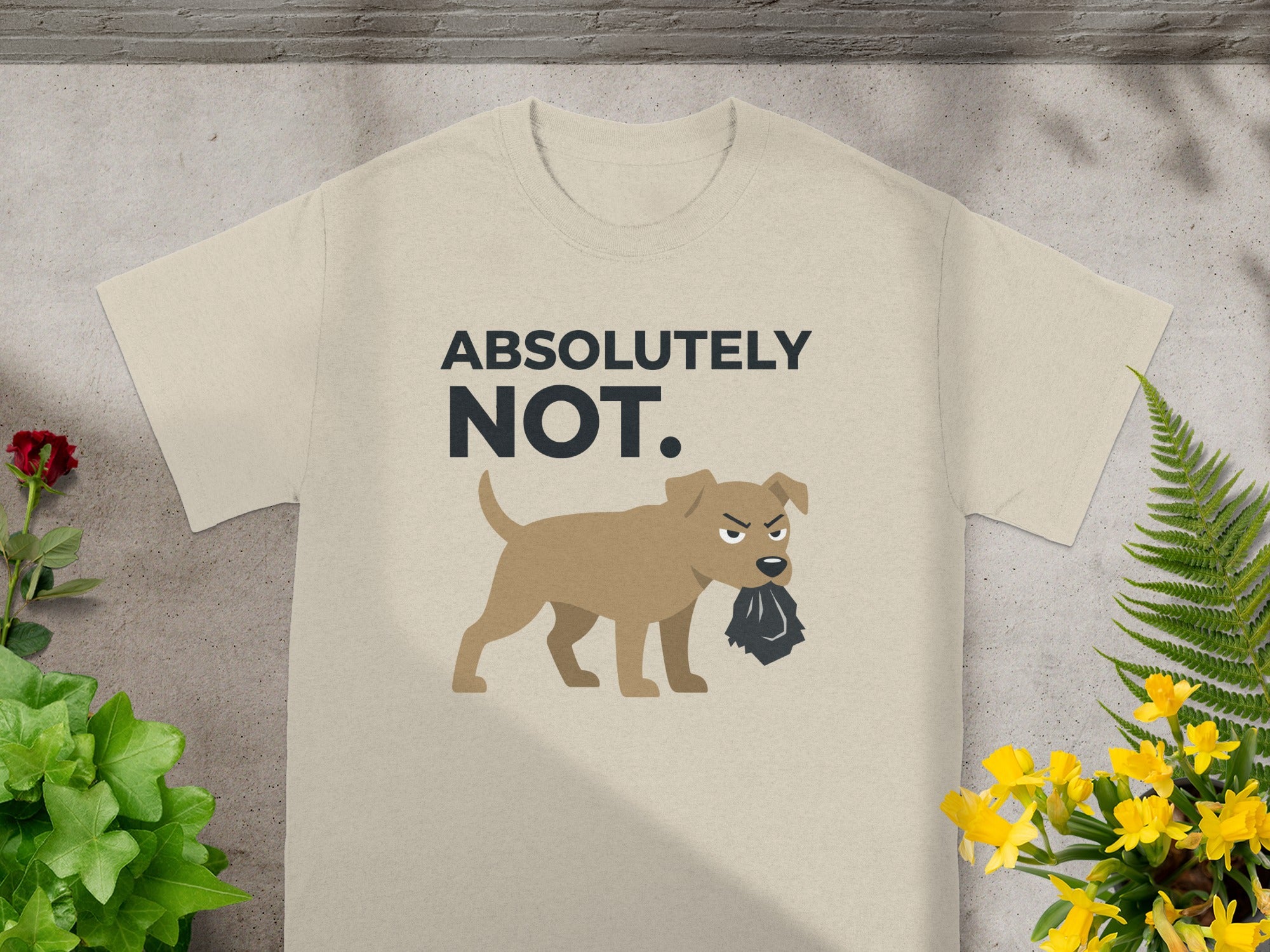 Absolutely Not Dog T-shirt with Hilarious Design