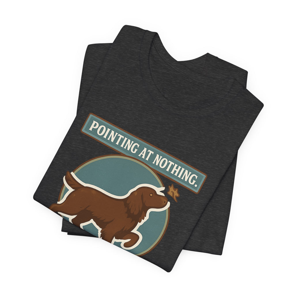 Boykin Spaniel Pointing at Nothing Again Tee