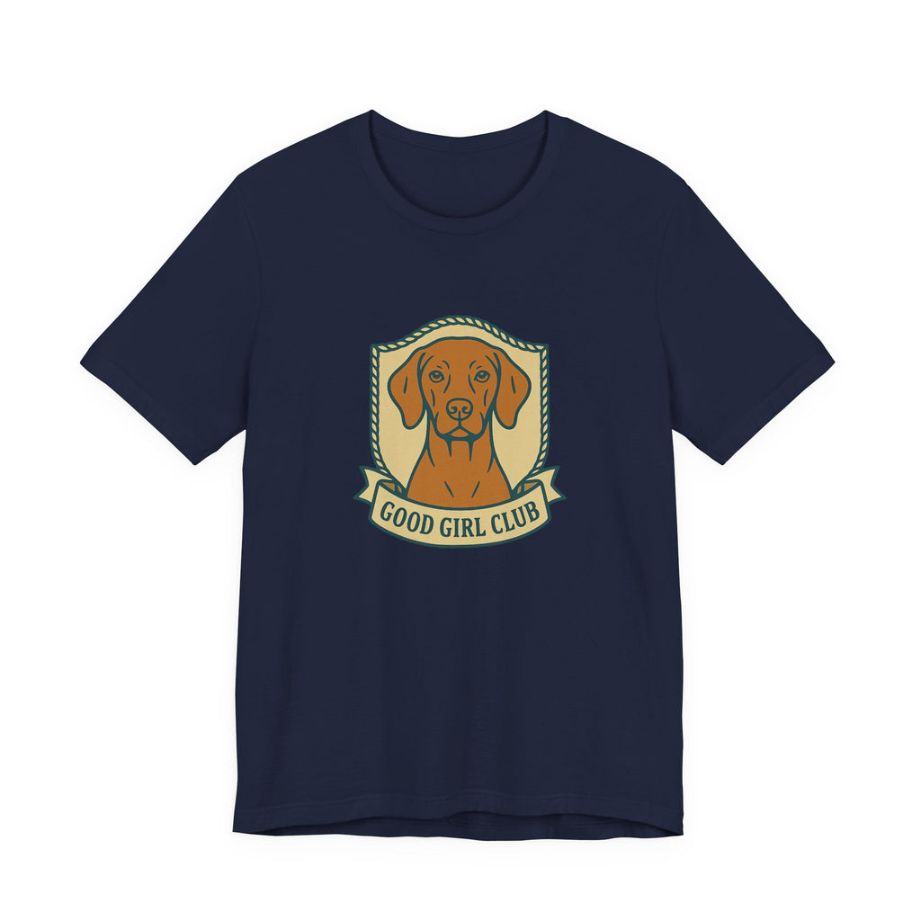 Vizsla Good Girl Club Tee