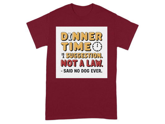 Funny Dog Quote Dinner Time Graphic Tee product