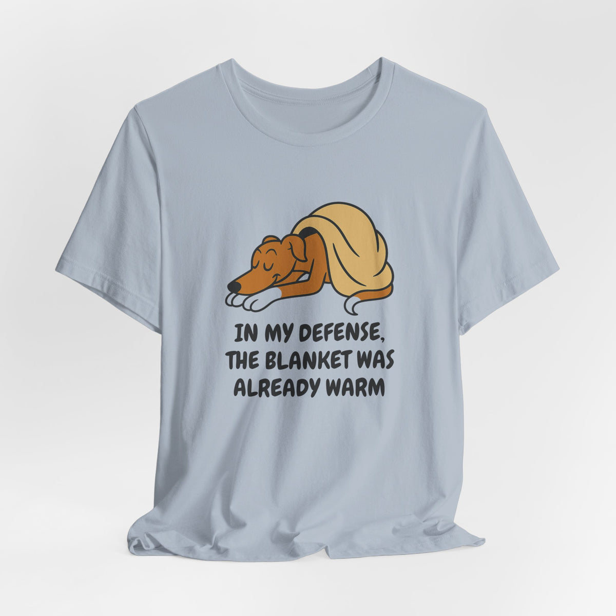 Greyhound Blanket Was Already Warm Tee