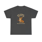 My Corgi Loves Me, You Not So Much - Funny Corgi Tee