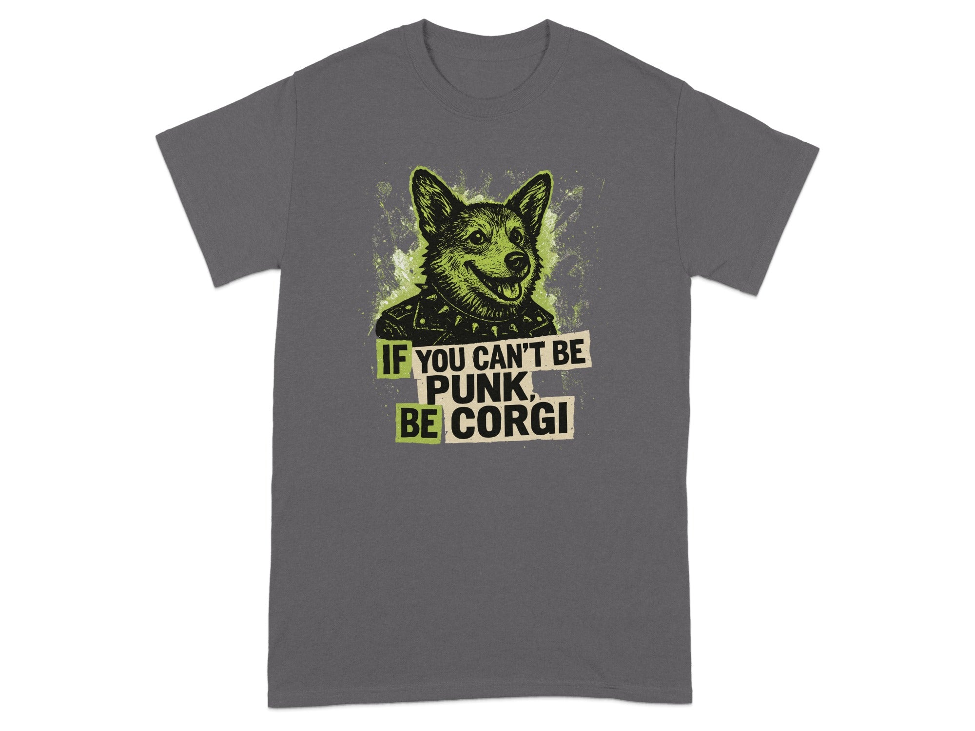 If You Can't Be Punk Be Corgi T-Shirt