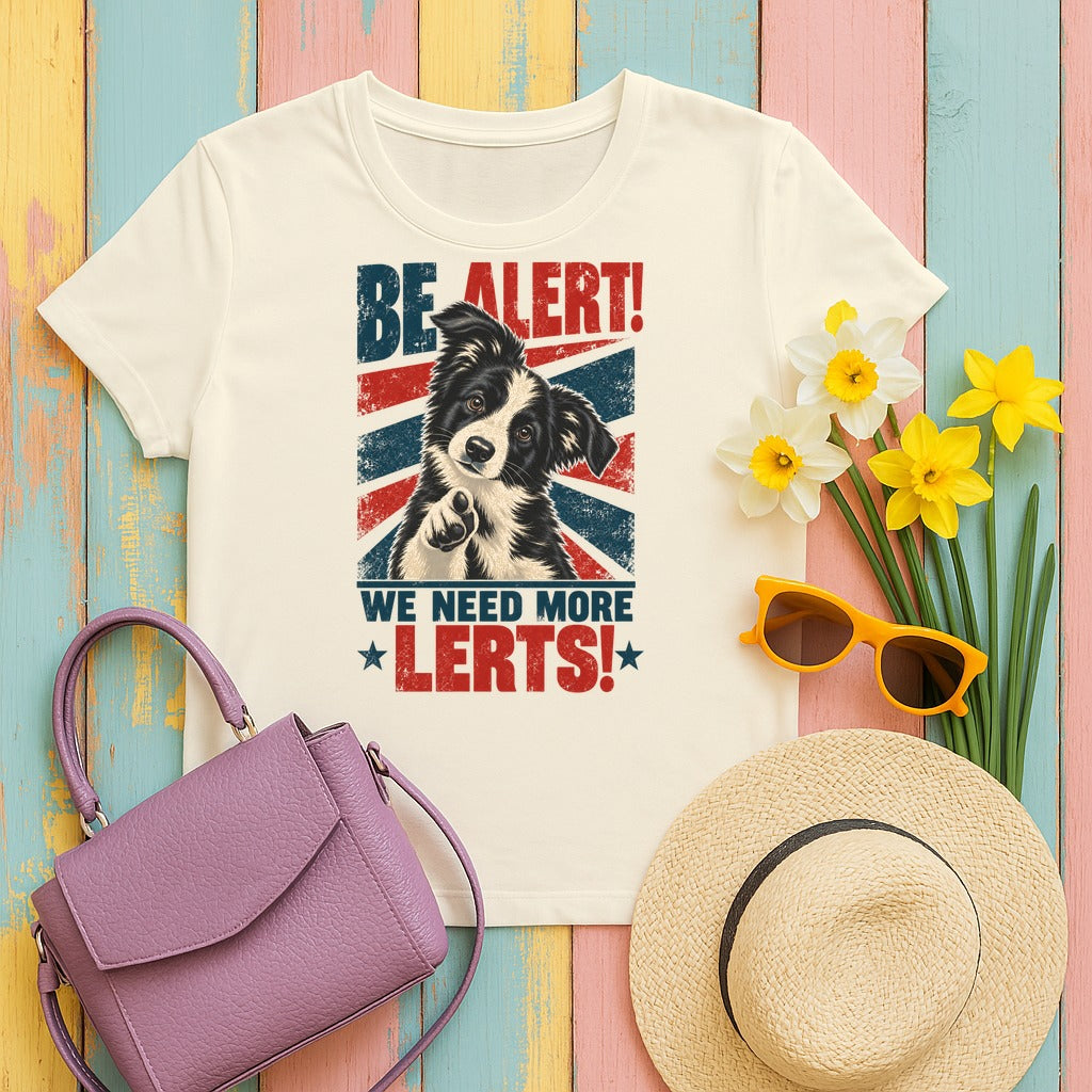 Border Collie Be Alert We Need More Lerts tee, Natural flat lay hero
