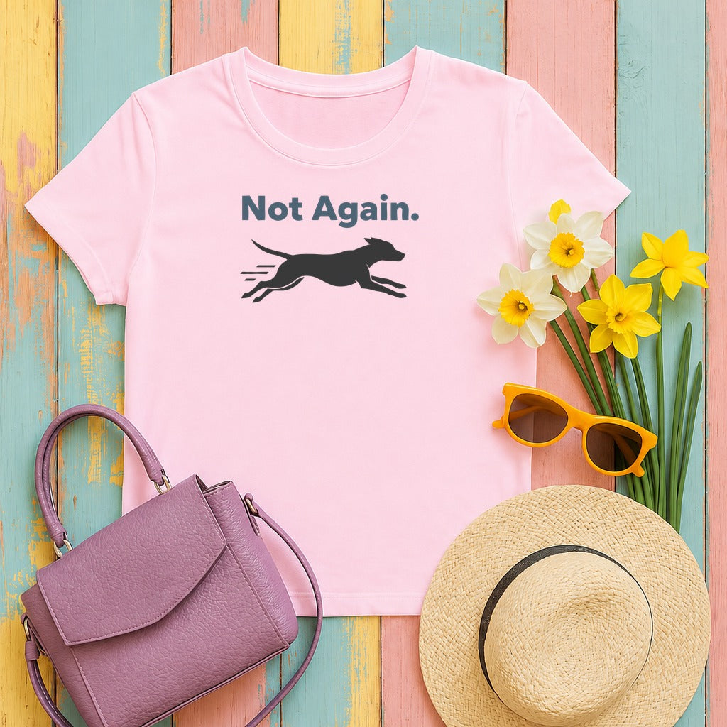 Not Again Running Dog Silhouette Humor Statement T-Shirt in Light Pink