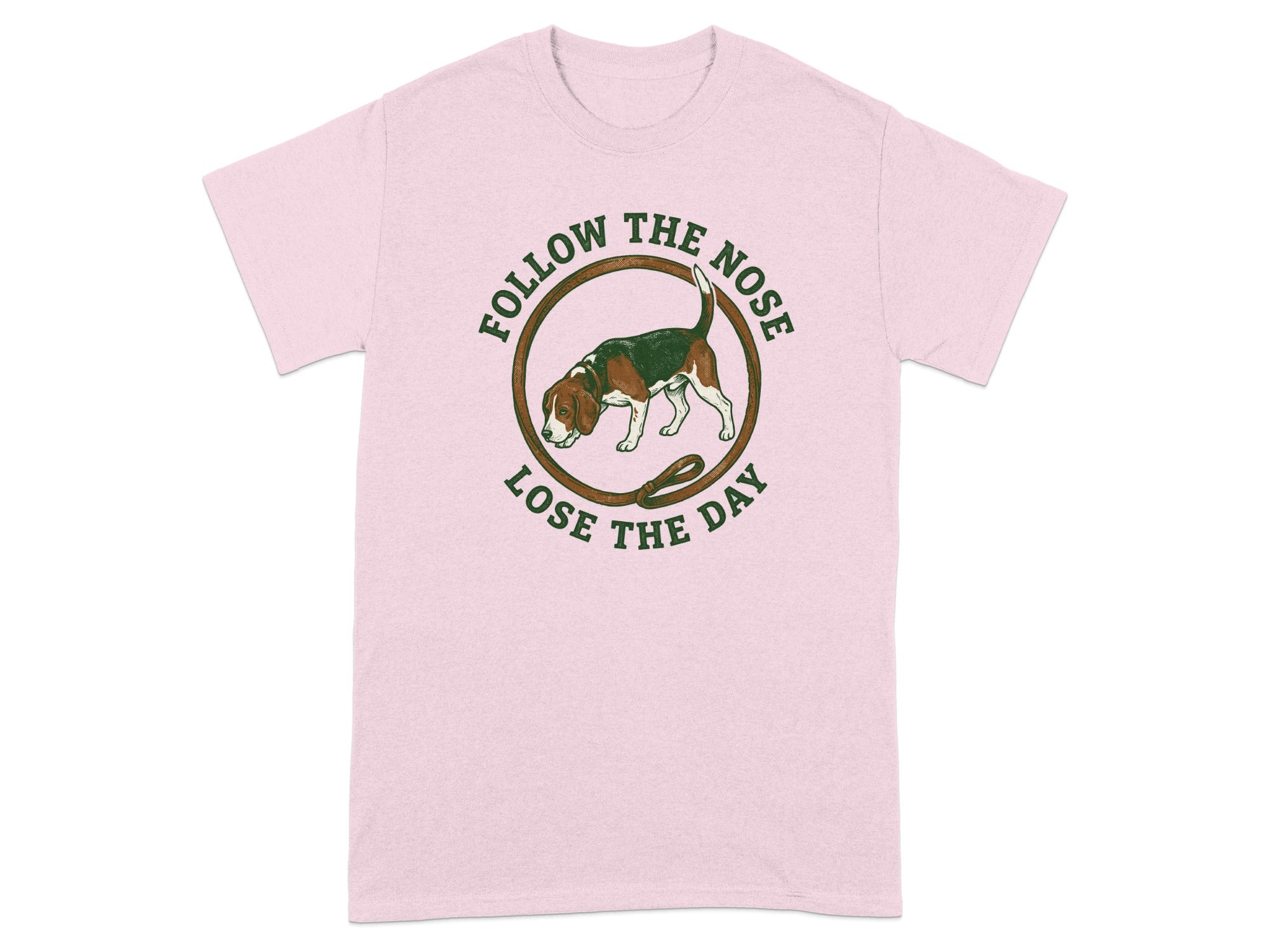 Pink t-shirt with beagle and text "FOLLOW THE NOSE LOSE THE DAY".