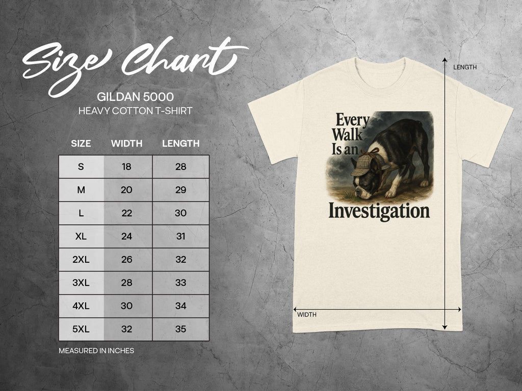 Gildan 5000 t-shirt size chart with dog graphic and text "Every Walk Is an Investigation".