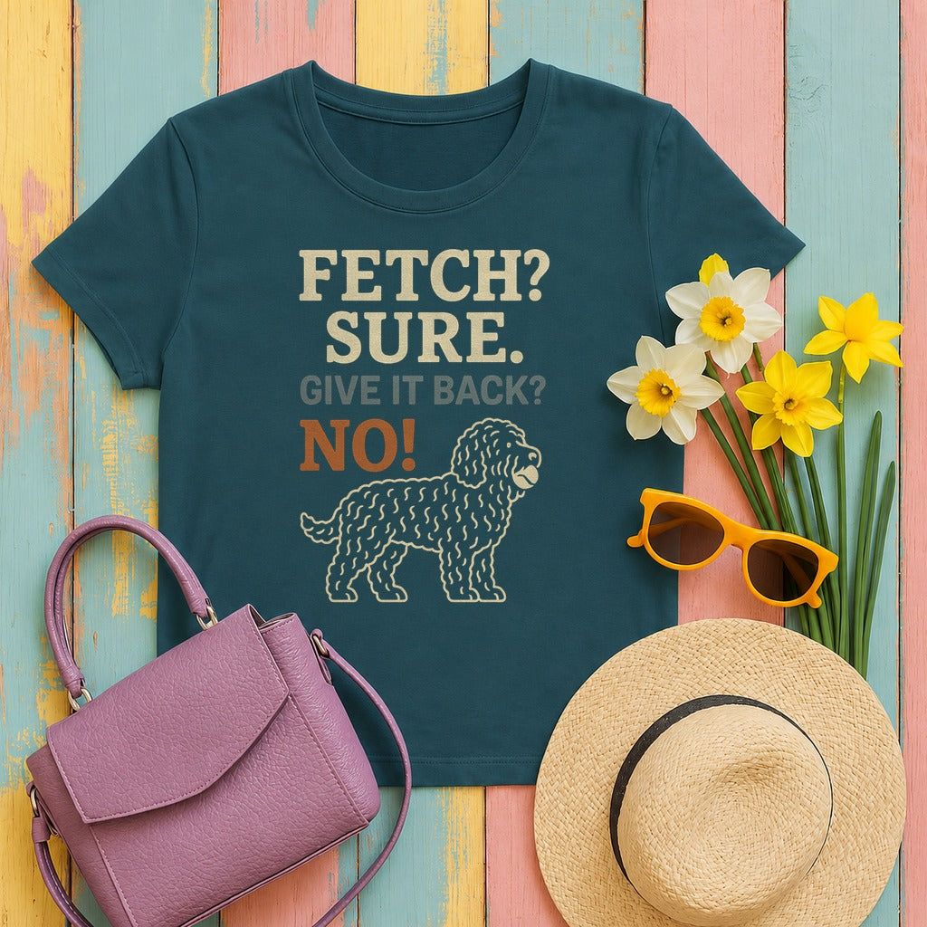 Barbet Fetch? Sure. Give It Back? No! Tee in Heather Deep Teal