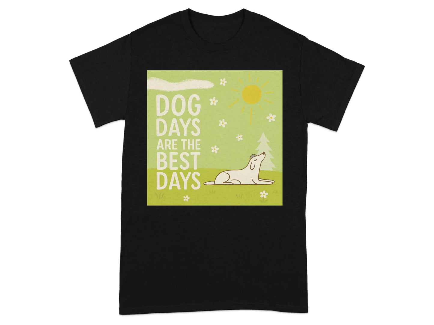 Dog Days Are The Best Days Spring T-Shirt T-shirt