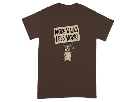 More Walks Less Work Dog Holding Sign Shirt product