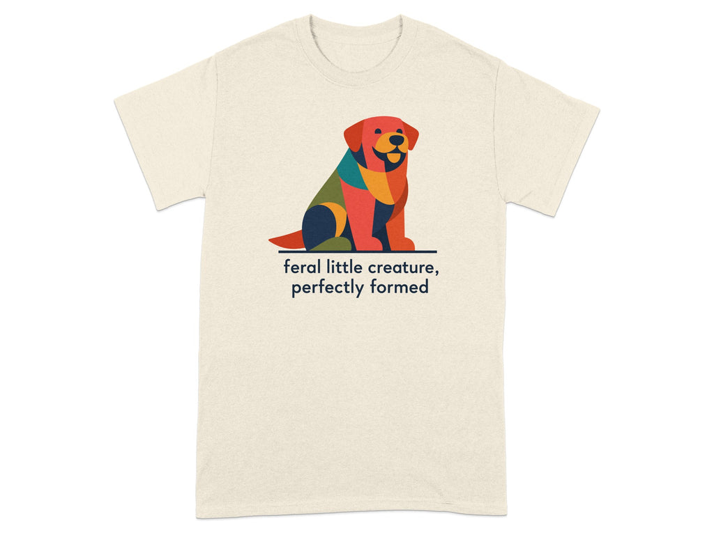 T-shirt with colorful geometric dog and text "feral little creature, perfectly formed".