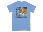 Every Walk is an Investigation T-shirt