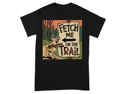 Fetch Me On The Trail Graphic Printed T-Shirt product type