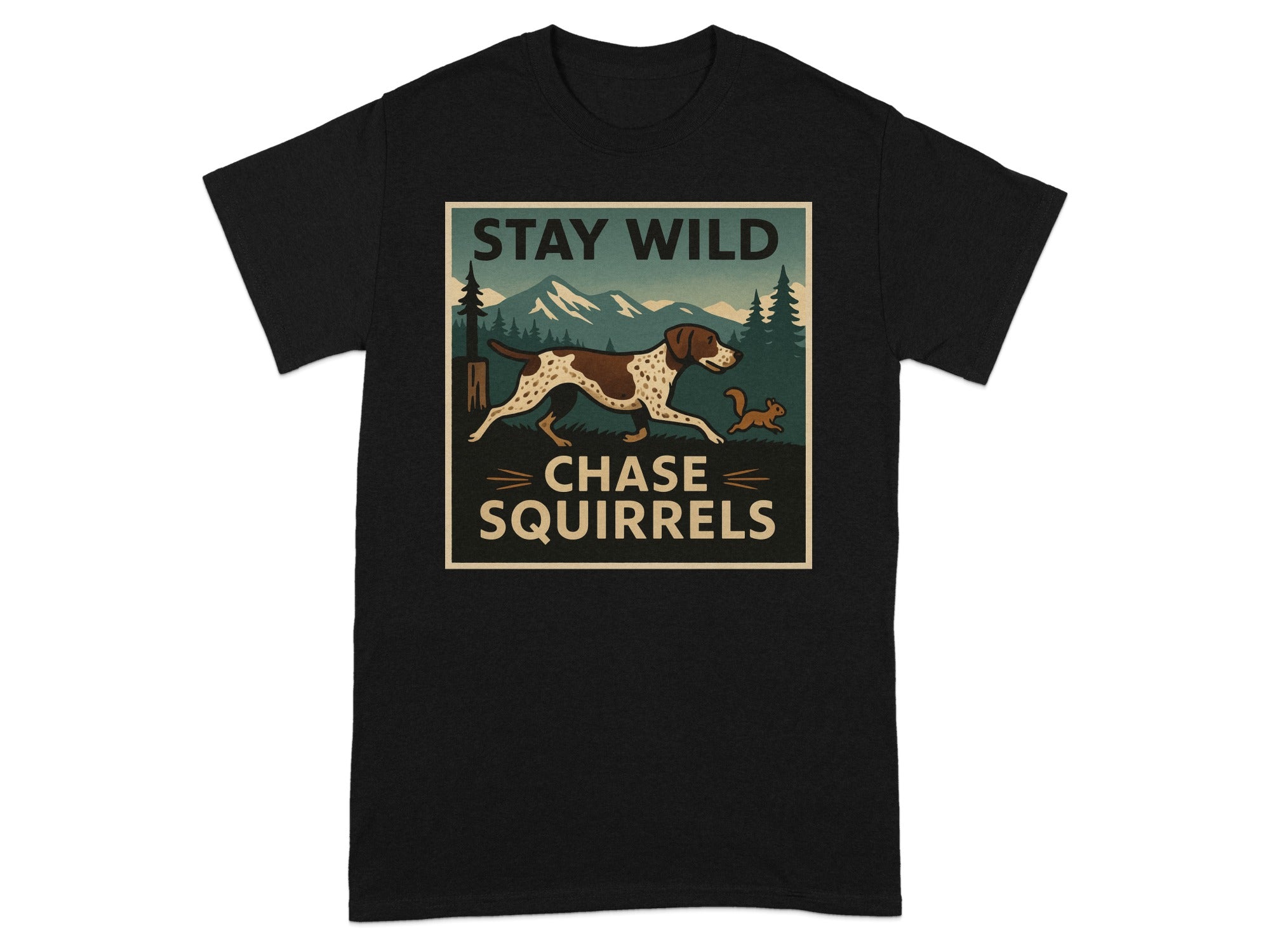 Black t-shirt with graphic of dog chasing squirrel, in a mountain landscape, with text "STAY WILD CHASE SQUIRRELS".